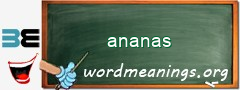 WordMeaning blackboard for ananas